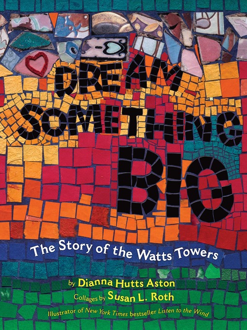 Title details for Dream Something Big by Dianna Hutts Aston - Wait list